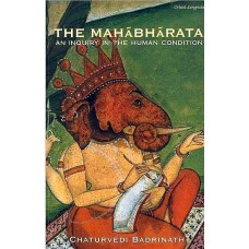 The Mahabharata an Inquiry in the Human Condition